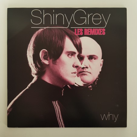 ShinyGrey – Why (Les Remixes) - OCC - VG+ - UC